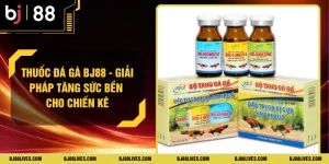 Thuốc Đá Gà BJ88 - Giải Pháp Tăng Sức Bền Cho Chiến Kê